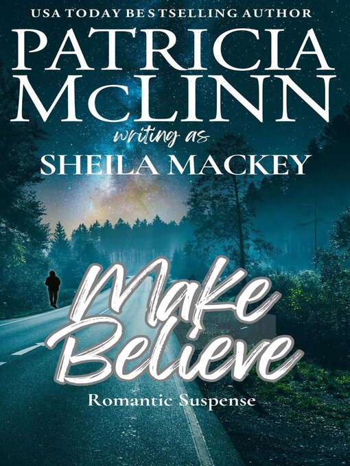 Title details for Make Believe (The Sheila Mackey Collection, Book 3) by Patricia McLinn - Available